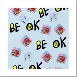 BE OK 2 Posters and Art